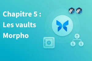 Chapitre 5 — Diversifier ses dépôts : utiliser un vault stable sur Morpho