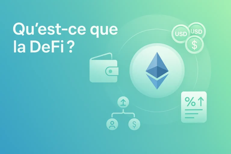 Qu’est-ce que la Finance décentralisée (DeFi) ? Définition simple, fonctionnement et exemples concrets